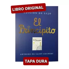 El Principito Edición De Lujo, De Antoine De Saint-exupéry. Editorial Planeta En Español