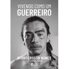 Livro Winderson Nunes Vivendo Como Um Guerreiro 