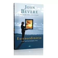 Extraordinário - Livro Jonh Bevere