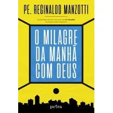 Livro O Milagre Da Manhã Com Deus Reginaldo Manzotti