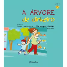 A Árvore De Dinheiro, De Junqueira, Sonia. Série Histórias Do Coração Autêntica Editora Ltda., Capa Mole Em Português, 2019