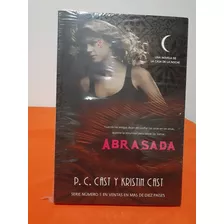 Libro. Abrasada- La Casa De La Noche - P. C. Cast Y Kristin