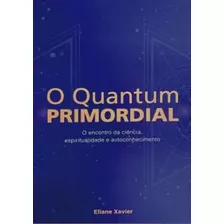 O Quantum Primordial