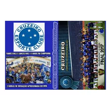Dvd Cruzeiro Penta Campeão Copa Do Brasil 2017 *campanha