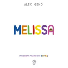 Melissa, De Alex Gino. Editora Galera Junior, Capa Mole Em Português