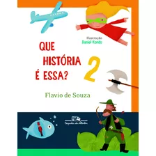 Que História É Essa? 2, De Souza, Flavio De. Editora Schwarcz Sa, Capa Mole Em Português, 2000