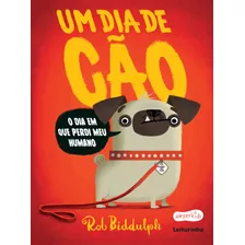 Um Dia De Cão, De Biddulph, Rob. Casa Dos Livros Editora Ltda, Capa Mole Em Português, 2021