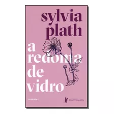 Redoma De Vidro, A - Capa Nova - Plath, Sylvia - Globo