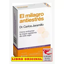 El Milagro Antiestrés ( Libro Y Original)