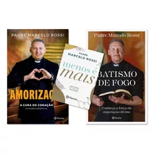 Kit Padre Marcelo Rossi - Batismo De Fogo + Menos É Mais Reflexões Poucas Palavras + Amorização Cura Do Coração