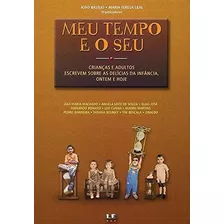 Meu Tempo E O Seu - João Basílio - Lê