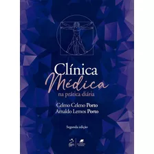 Clinica Medica Na Pratica Diaria (2ª Edição 2022) Guanabara