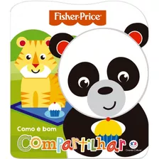 Fisher-price - Como É Bom Compartilhar, De Cultural, Ciranda. Série Como É Bom Ciranda Cultural Editora E Distribuidora Ltda., Capa Mole Em Português, 2017