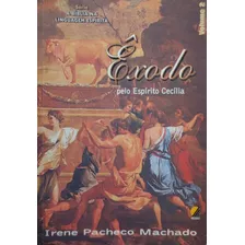 Livro Êxodo (serie Bíblia Na Linguagem Espírita Volume 2) - Machado, Irene Pacheco / Cecília [0000]