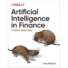 Artificial Intelligence In Finance A Python-based Guide 2021