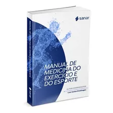 Manual De Medicina Do Exercício E Do Esporte, De Caio Senise Drolshagen., Vol. Único. Editora Sanar, Capa Mole, Edição 1 Em Português, 2022