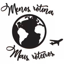 Menos Rotina Mais Roteiros 63x58cm Madeira Mdf Lettering