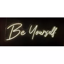 Placa Neon De Led - Be Yourself 120x35cm - Seja Você Mesmo