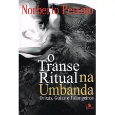 Transe Ritual Na Umbanda, De Peixoto, Norberto Dos Santos. Editora Edições Besourobox Ltda, Capa Mole Em Português, 2020