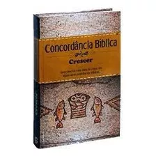 Livro Concordância Bíblica - Crescer - Geográfica [2010]