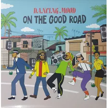 Dancing Mood - On The Good Road Vinilo Nuevo 2023