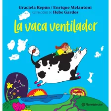 La Vaca Ventilador - Repun, Melantoni Y Otros