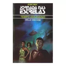 Livro Jornada Nas Estrelas: Tempo Assassino (vol. 10) - Della Van Hise [1993]