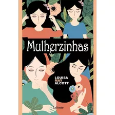 Mulherzinhas, De Alcott, Louisa May. Editora Lafonte Ltda, Capa Mole Em Português, 2021