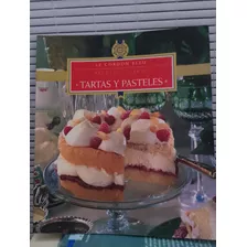 Tartas Y Pasteles. Recetas Caseras. Le Cordon Bleu