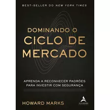 Dominando O Ciclo De Mercado- Howard Marks