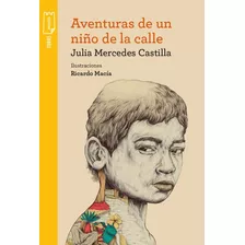 Aventuras De Un Niño De La Calle - Libro Nuevo, Original