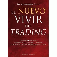 Nuevo Vivir Del Trading,el - Elder,alexander (hardback)