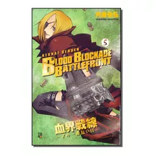Blood Blockade Battlefront - Vol. 05 - Sensen, Kekkai - Jbc
