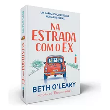 Livro Na Estrada Com O Ex - O'leary, Beth [2021]