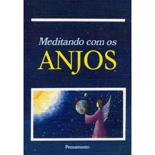 Meditando Com Os Anjos, De Café, Sônia. Editora Pensamento-cultrix Ltda., Capa Mole Em Português, 1991
