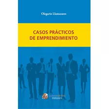 Casos Practicos De Emprendimiento -economia-