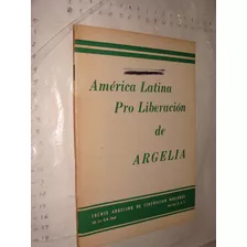 Libro America Latina Pro Liberacionde Argelia , Frente Argen