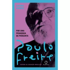 Por Uma Pedagogia Da Pergunta, De Freire, Paulo. Editora Paz E Terra Ltda., Capa Mole Em Português, 2021