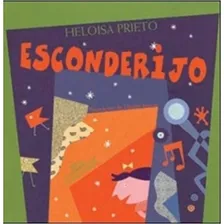 Esconderijo, De Prieto, Heloisa. Editora Schwarcz Sa, Capa Mole Em Português, 2007