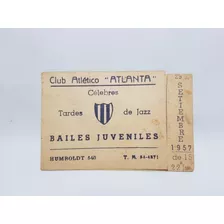 Club Atlético Atlanta Bailes Juv Entrada S/ Cortar Mag 57924