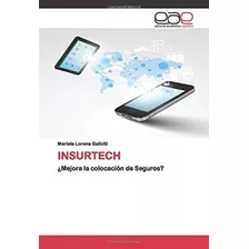 Libro: Insurtech: ¿mejora Colocación Seguros? (spanish