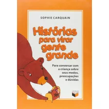 Histórias Para Virar Gente Grande, De Sophie Carquain. Editora Verus, Capa Mole Em Português