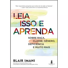 Leia Isso E Aprenda: Sobre Raça, Classe, Gênero, Deficiên