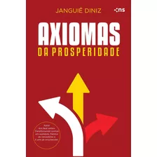 Livro Axiomas Da Prosperidade - Janguiê Diniz Ed Novo Seculo