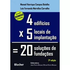 Quatro Edifícios, Cinco Locais De Implantação, Vinte Solu, De Botelho, Manoel Henrique Campos. Editora Edgard Blucher, Capa Mole Em Português