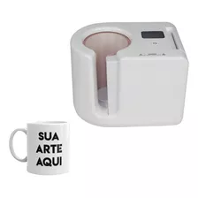 Prensa Térmica Para Canecas Cerâmica Mug Heat Press 110v/60h