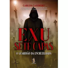 Exu Sete Capas: O Guardião Da Encruzilhada, De Casimiro Carlos. Editora Madras Editora, Capa Mole Em Português, 2023