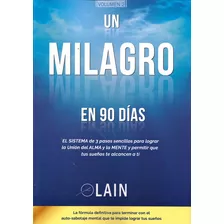 Un Milagro En 90 Días (la Voz De Tu Alma 2) - Lain Garcia Ca