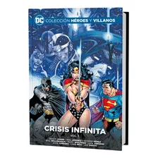 Dc Héroes Y Villanos - Crisis Infinita Vol. I