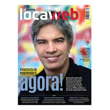 Revista Locaweb Ediçao 93 O Momento De Empreender É Agora!